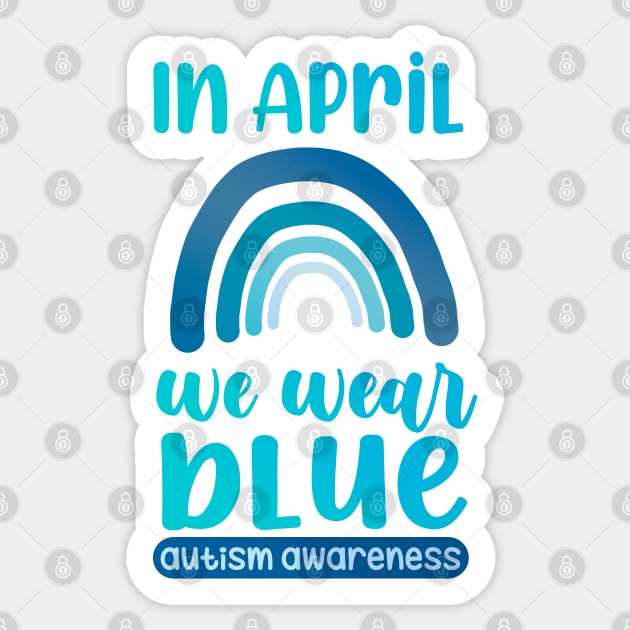 In April We Wear Blue Sticker by sadieillust